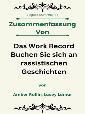 cover image of Zusammenfassung Von Das Work Record Buchen Sie sich an rassistischen Geschichten  von Amber Ruffin, Lacey Lamar